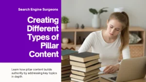 Creating Different Types of Pillar Content