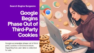 Google Begins Phase Out of Third-Party Cookies